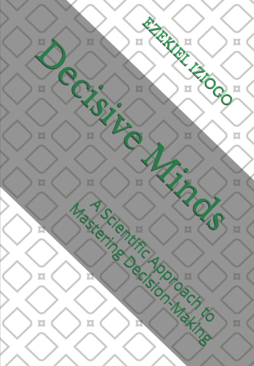 Kniha Decisive Minds EZEKIEL IZIOGO