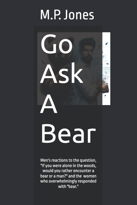 Kniha Go Ask A Bear M.P. Jones Jr.
