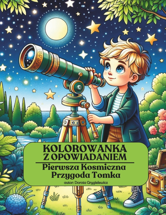 Kniha Pierwsza Kosmiczna Przygoda Tomka - KOLOROWANKA Z OPOWIADANIEM Dorota Grygielewicz [DMHG]