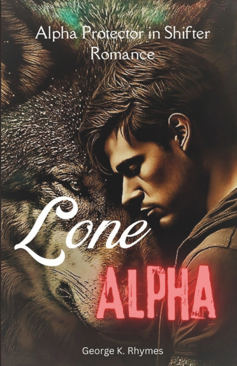 Kniha Lone Alpha George K. Rhymes