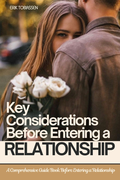 Kniha KEY CONSIDERATIONS BEFORE ENTERING A RELATIONSHIP ERIK TOBIASSEN