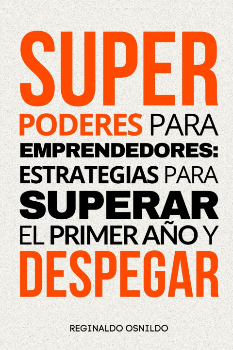 Knjiga Superpoderes para emprendedores Reginaldo Osnildo