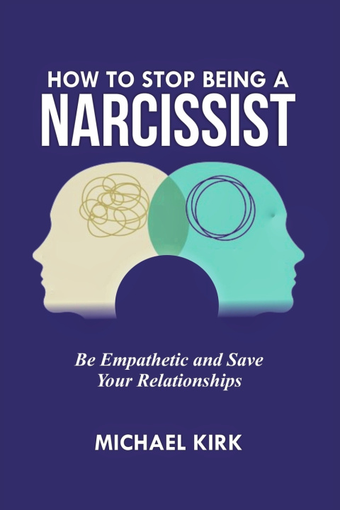 Boek How to Stop Being a Narcissist Michael Kirk