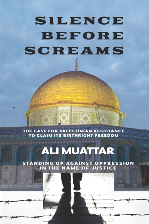 Knjiga Silence Before Screams Ali Muattar
