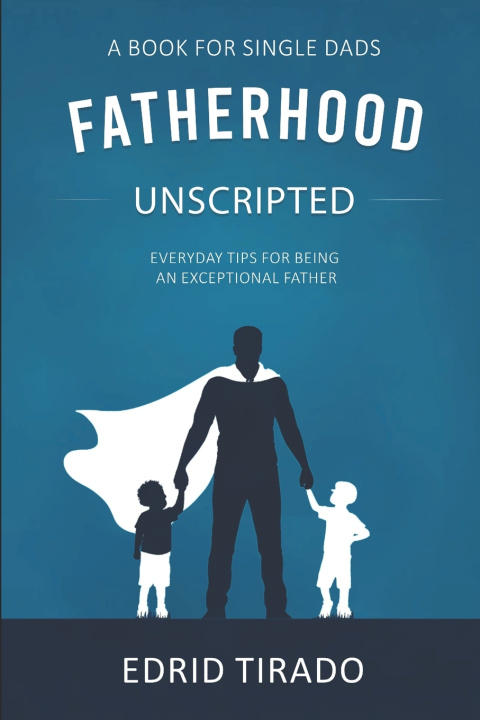 Kniha Fatherhood Unscripted Edrid Tirado
