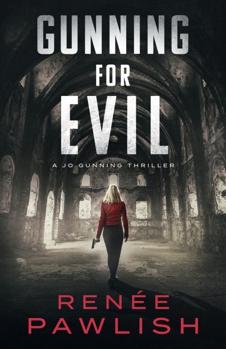 Kniha Gunning for Evil Renee Pawlish