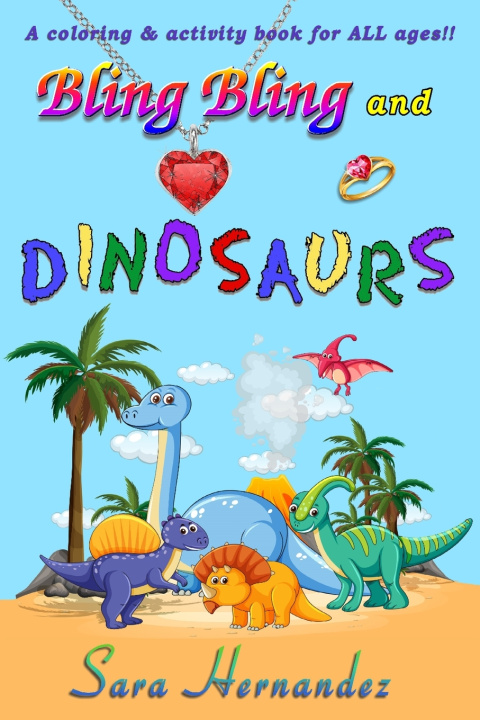 Kniha Bling Bling and Dinosaurs Sara Hernandez