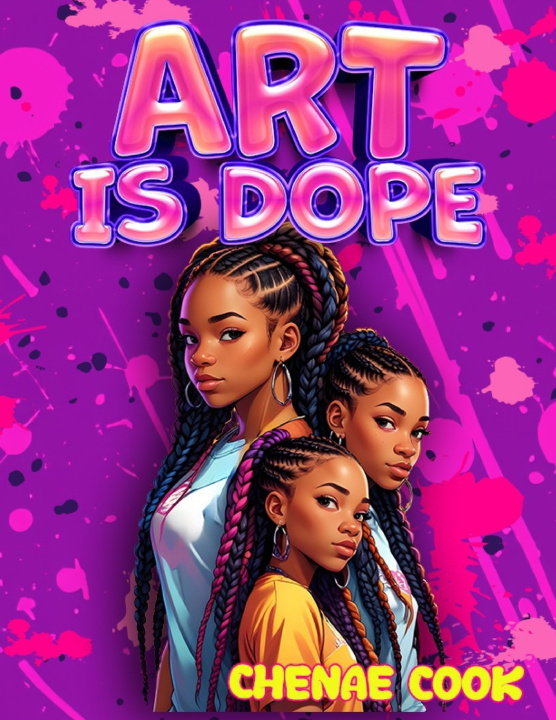 Kniha ART IS DOPE CHENAE COOK