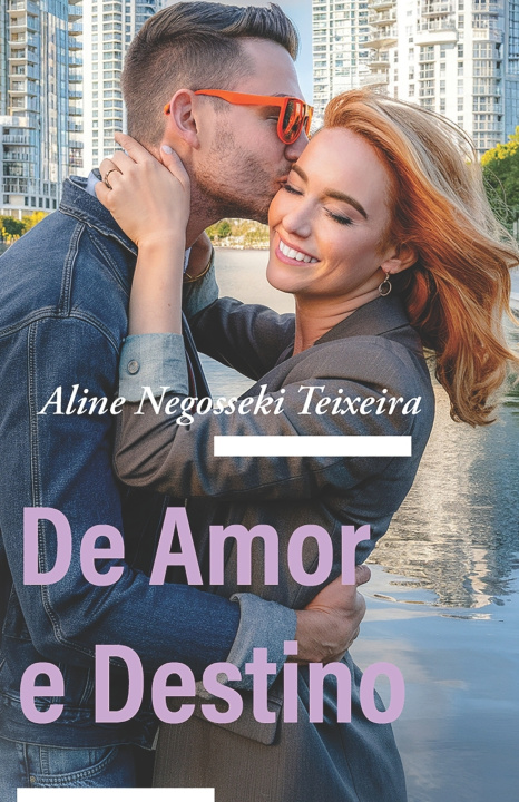 Könyv De Amor e Destino Aline Negosseki Teixeira