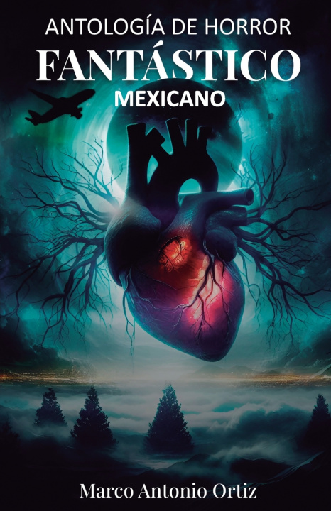 Libro Antología de Horror Fantástico Mexicano Marco Antonio Ortiz