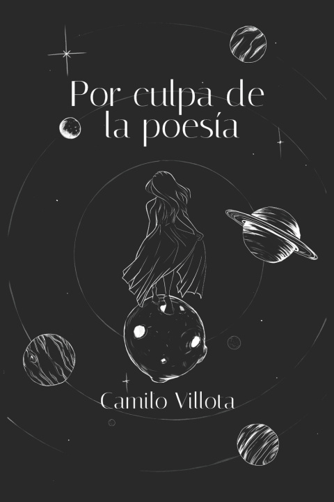 Libro Por culpa de la poesía Camilo Villota Capote