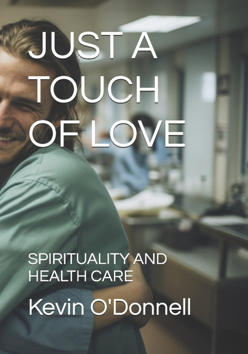 Libro JUST A TOUCH OF LOVE Kevin O'Donnell