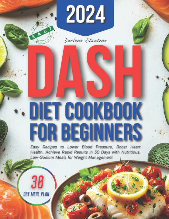 Libro Dash Diet Cookbook for Beginners Darlene Stantone