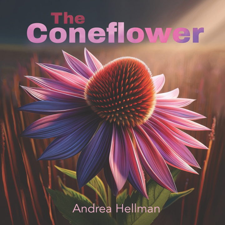 Knjiga The Coneflower Andrea B Hellman