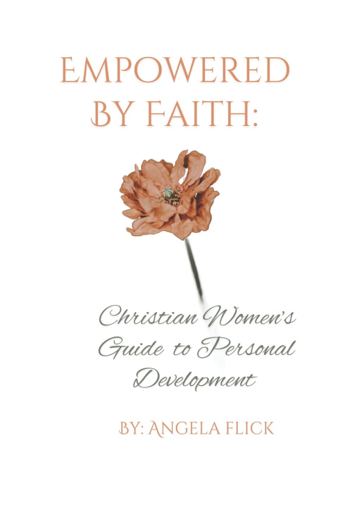 Knjiga Empowered By Faith Angela Flick