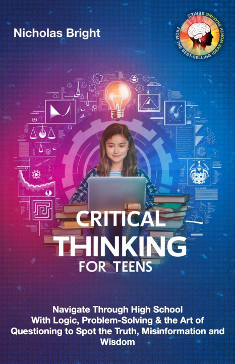 Knjiga Critical Thinking for Teens Nicholas Bright