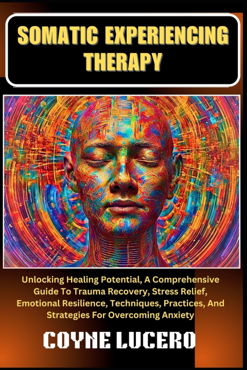 Kniha SOMATIC EXPERIENCING THERAPY COYNE LUCERO