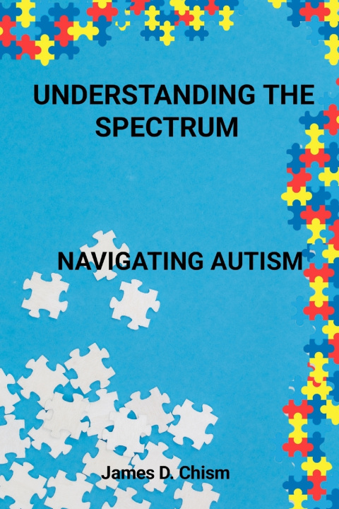 Kniha Understanding the spectrum James D Chism