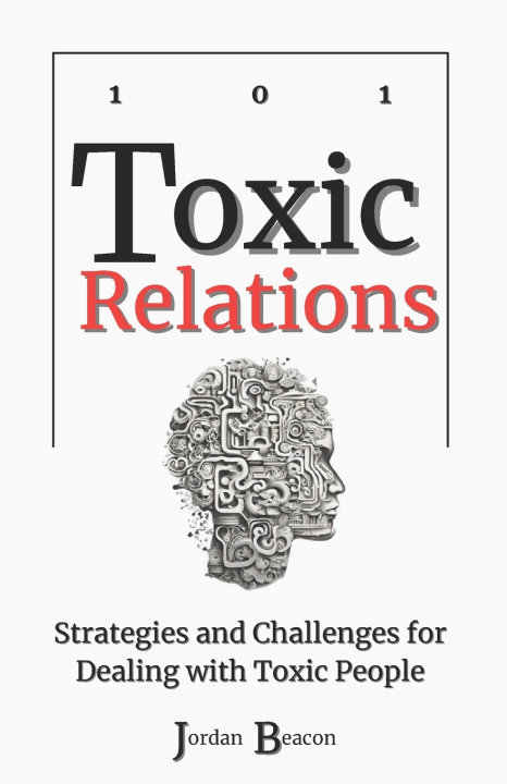 Kniha Toxic Relations 101 Jorden Beacon