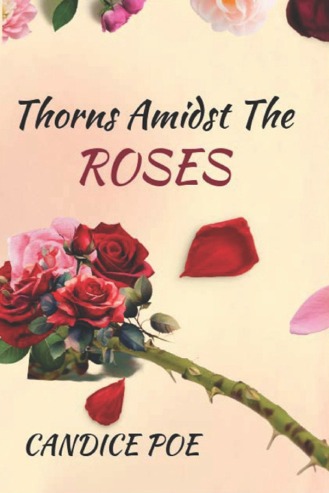 Knjiga Thorns Amidst the Roses Candice Poe