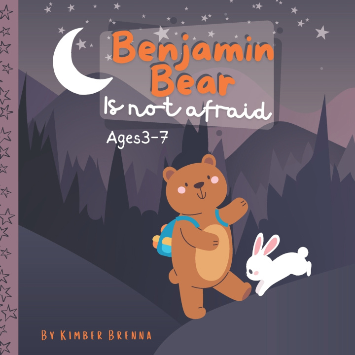 Kniha Benjamin Bear is Not Afraid Kimber Brenna