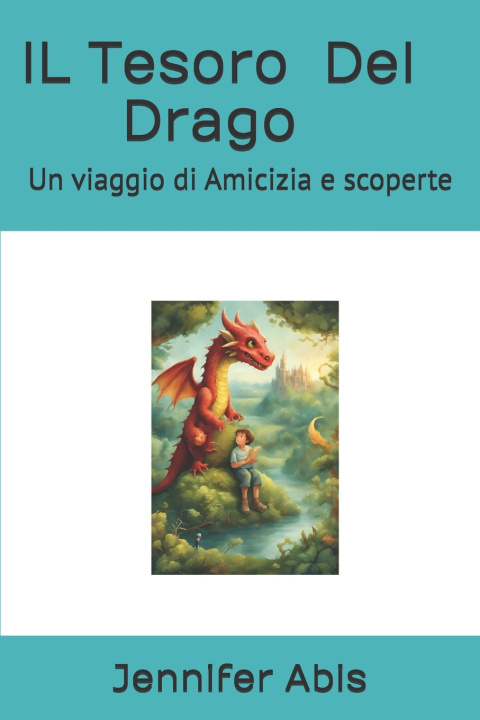 Kniha Il tesoro del Drago Jennifer Abis