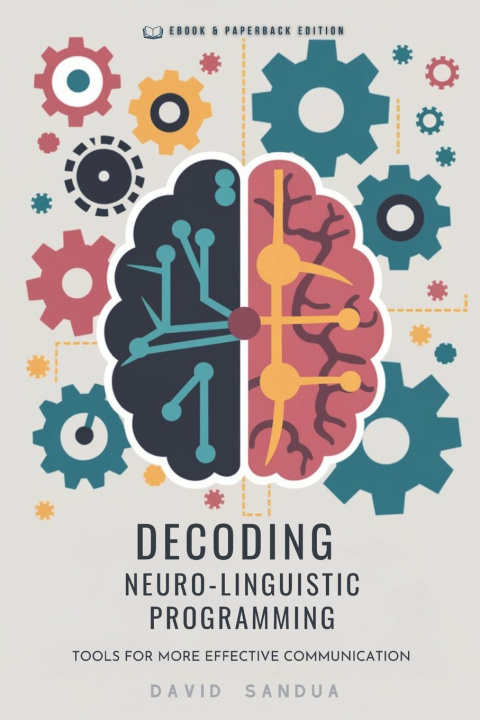 Kniha DECODING NEURO-LINGUISTIC PROGRAMMING DAVID SANDUA