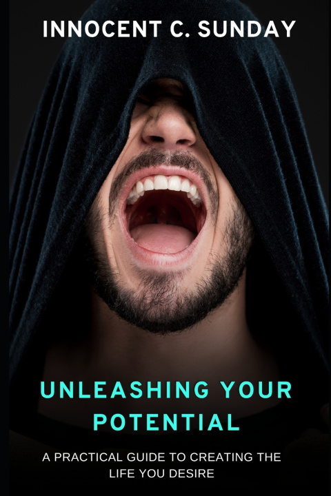 Knjiga Unleashing Your Potential Innocent C. Sunday