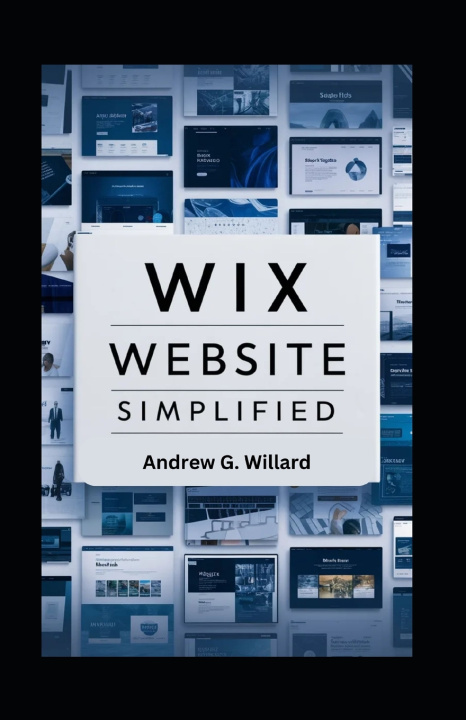 Kniha WIX Website Simplified Andrew G. Willard