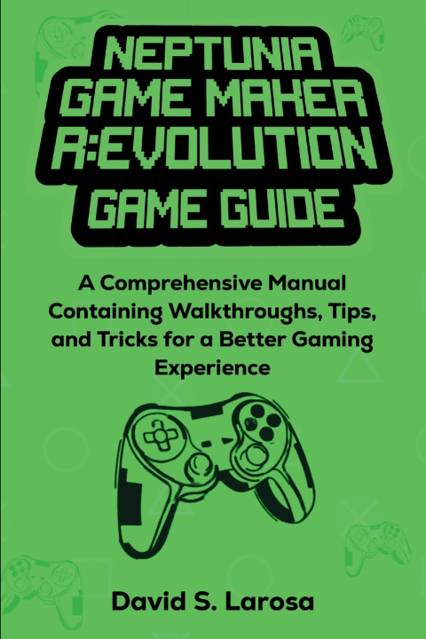 Libro NEPTUNIA GAME MAKER R David S. Larosa