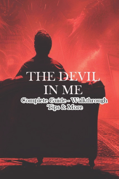Kniha The Devil in Me Complete Guide - Walkthrough - Tips & More Flijd
