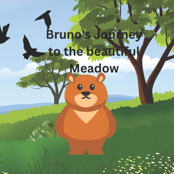Knjiga Bruno's Journey to the beautiful Meadow arshdeep kaur