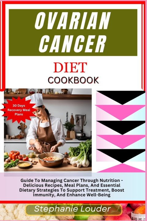 Libro OVARIAN CANCER DIET COOKBOOK STEPHANIE LOUDER