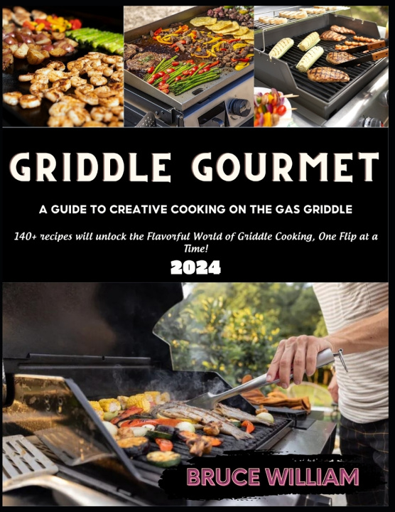 Kniha Griddle Gourmet Bruce William