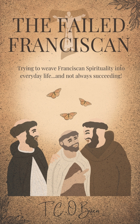 Knjiga The Failed Franciscan T. C O'Brien