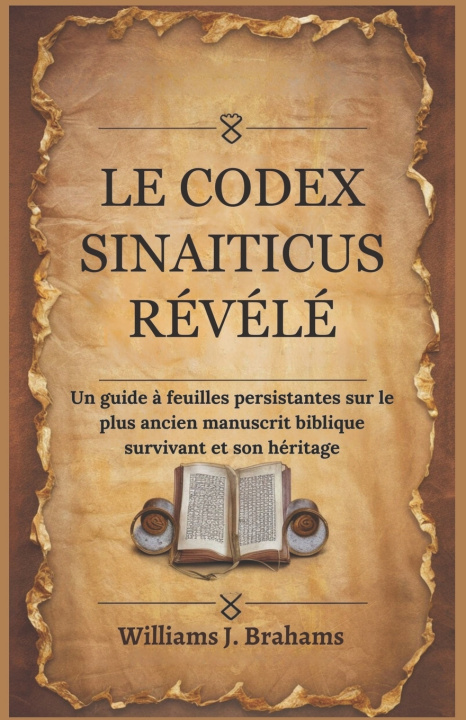 Книга LE CODEX SINAITICUS RÉVÉLÉ Williams J. Brahams
