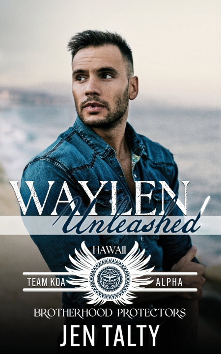 Kniha Waylen Unleashed Brotherhood Protectors World