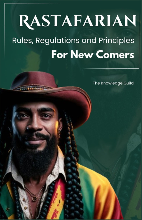 Książka Rastafarian Rules, Regulations and Principles For New Comers The Knowledge Guild