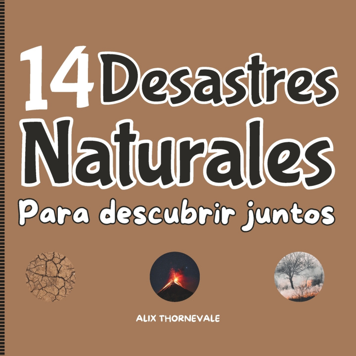Libro 14 Desastres Naturales Para Descubrir Juntos Alix Thornevale