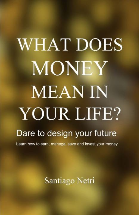 Knjiga What does money mean in your life? Santiago Netri