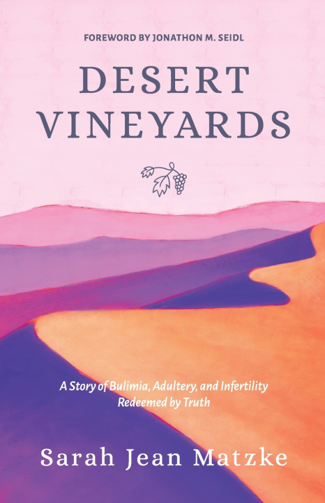 Knjiga Desert Vineyards Sarah Jean Matzke