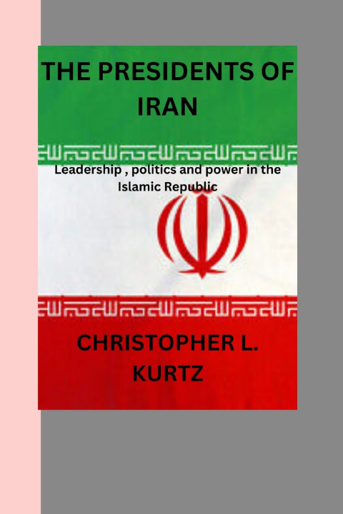 Libro The presidents of iran Christopher Kurtz