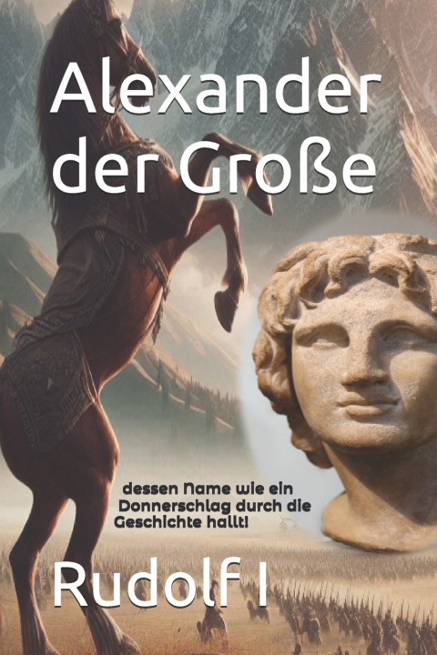 Kniha Alexander der Große Rudolf I
