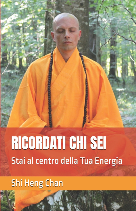 Knjiga RICORDATI CHI SEI Shi Shi Heng Chan Master