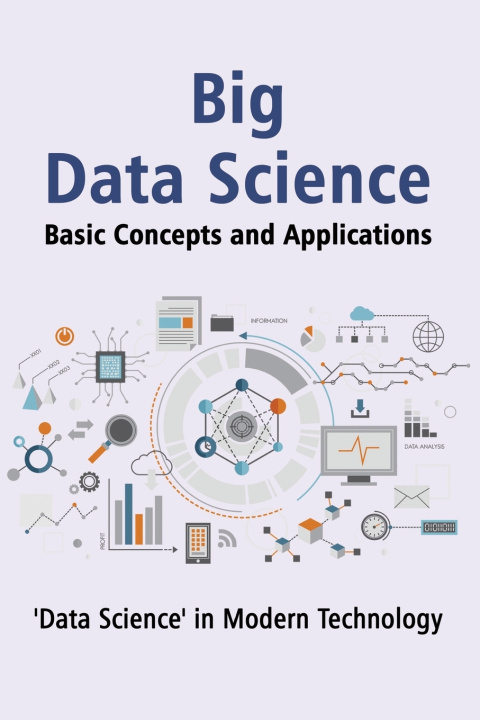 Kniha "Big Data Science" Basic Concepts and Applications Sukanta Bhattacharya