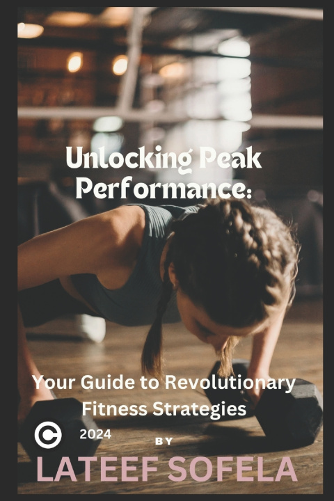 Kniha Unlocking Peak Performance Lateef Sofela