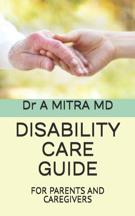 Kniha DISABILITY CARE GUIDE A MITRA MD