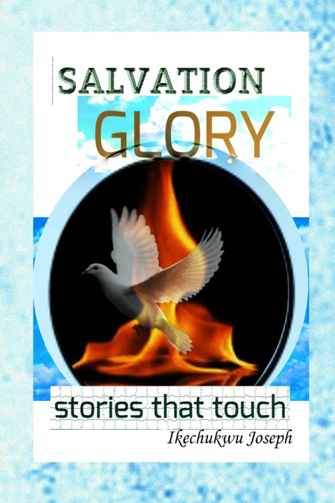 Kniha Salvation Glory Ikechukwu Joseph