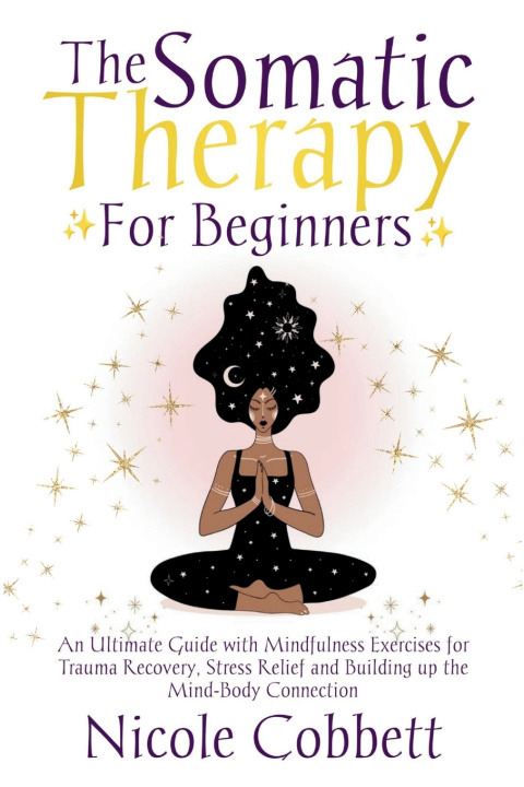 Knjiga Somatic Therapy For Beginners Nicole Cobbett