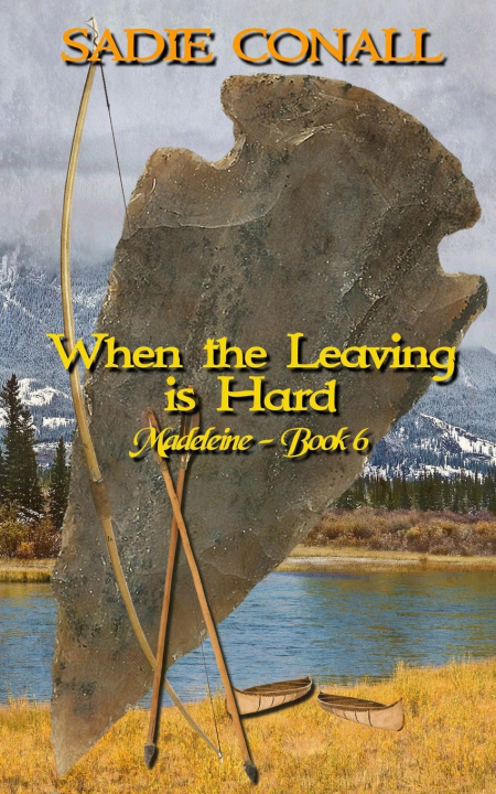Knjiga When the Leaving is Hard Sadie Conall